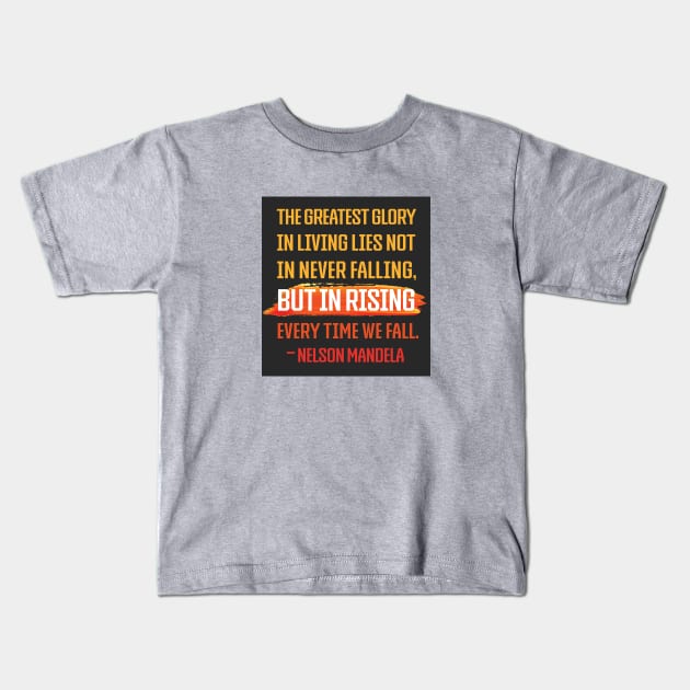 Rising Nelson Mandela Quote Kids T-Shirt by sentinelsupplyco